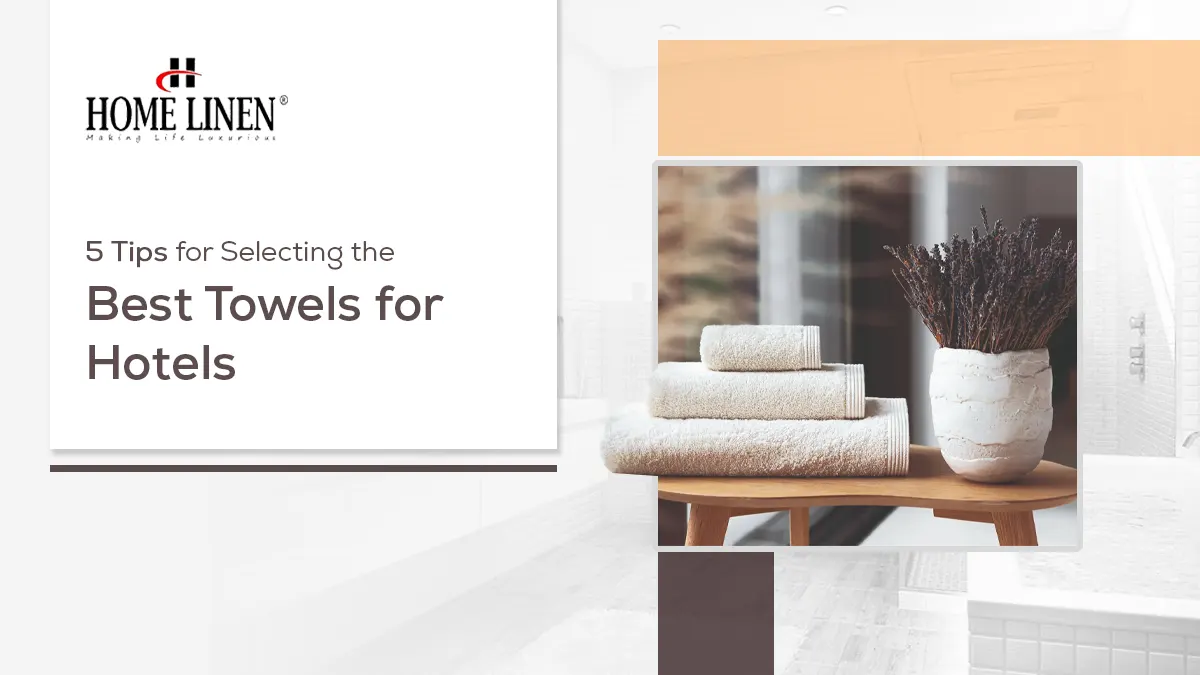 https://uae.homelinenshop.com/blog/2025/29/10/5-tips-for-selecting-the-best-towels-for-hotels