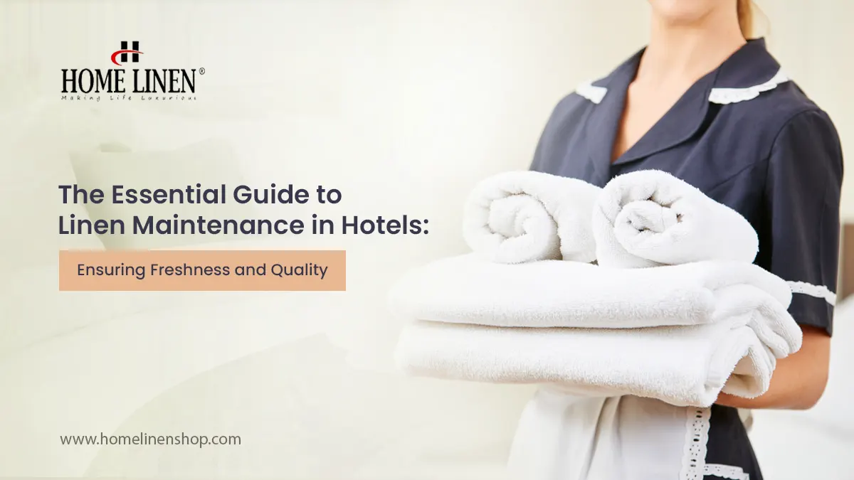 https://uae.homelinenshop.com/blog/2025/01/10/the-essential-guide-to-linen-maintenance-in-hotels-ensuring-freshness-and-quality